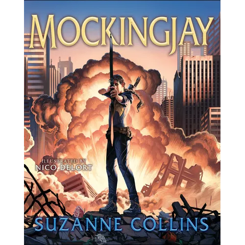 Mockingjay: Illustrated Edition (the Hunger Games #3): Volume 3