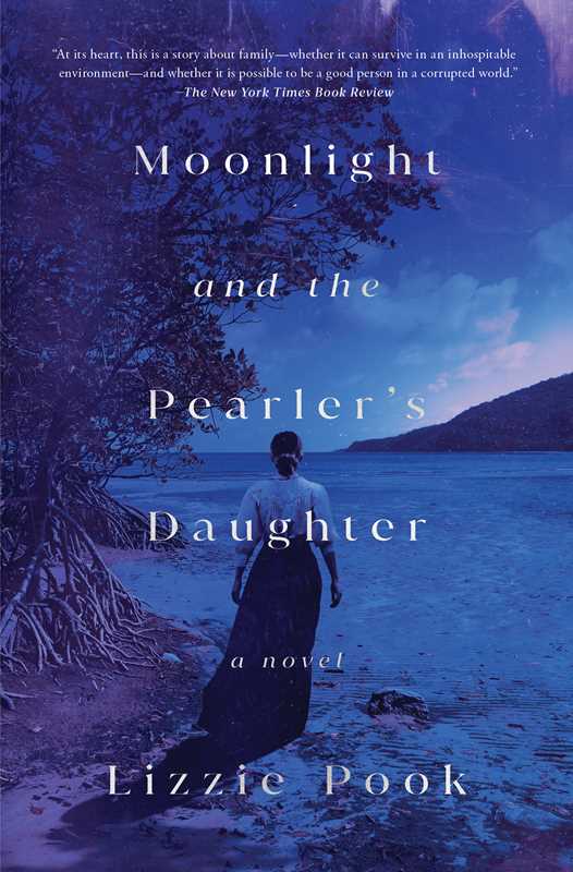 Moonlight and the Pearler's Daughter by Lizzie Pook: Paperback; 288 pages / English