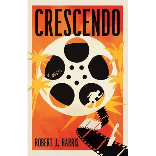 Crescendo: A Lost Hitchcock Film. a Deadly Secret. It's Murder in Hollywood