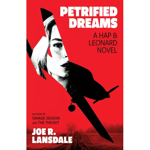 Petrified Dreams: A Hap and Leonard Novel