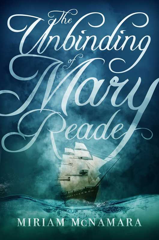 Unbinding of Mary Reade by Miriam McNamara