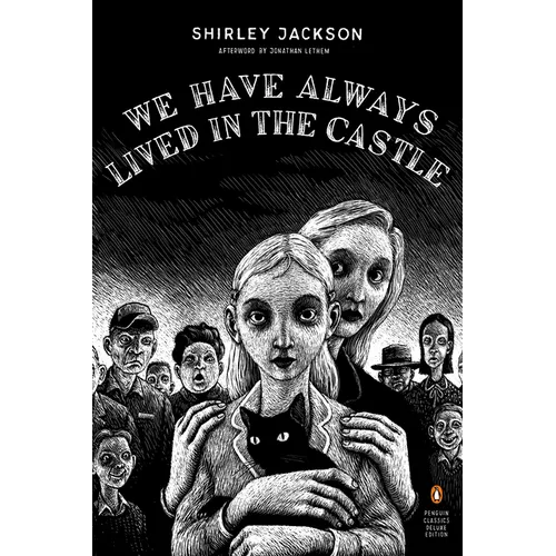 We Have Always Lived in the Castle: (Penguin Classics Deluxe Edition)