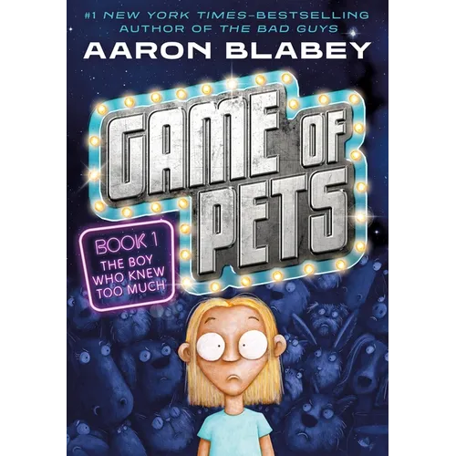 Game of Pets Book 1: The Boy Who Knew Too Much