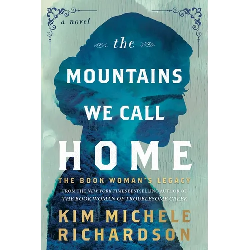 The Mountains We Call Home: The Book Woman's Legacy