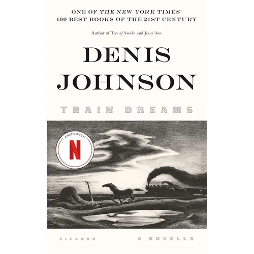 Train Dreams: A Novella