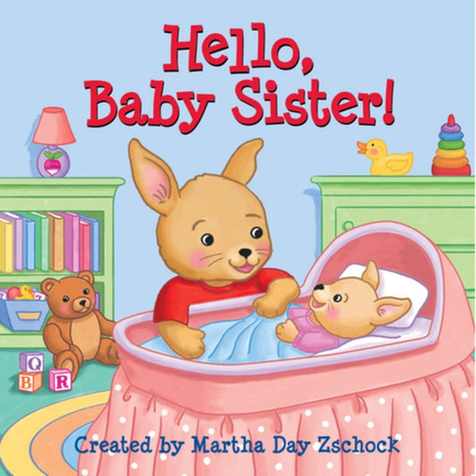 Hello, Baby Sister!: Board Book