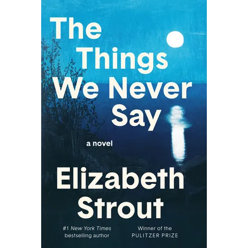 The Things We Never Say