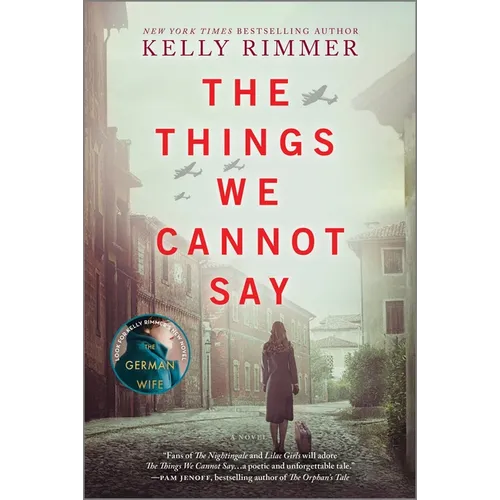 The Things We Cannot Say: A WWII Historical Fiction Novel