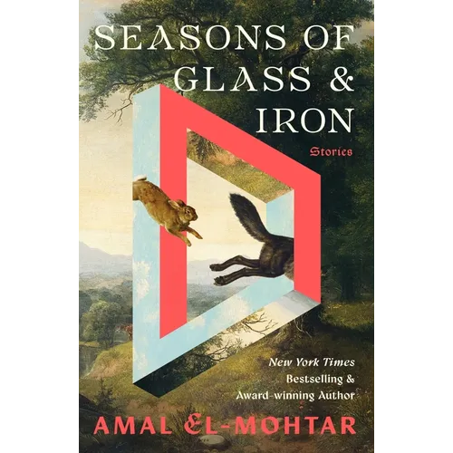 Seasons of Glass and Iron: Stories