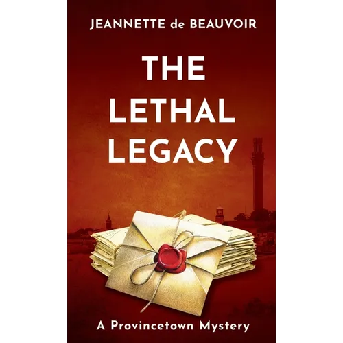 The Lethal Legacy: A Provincetown Mystery