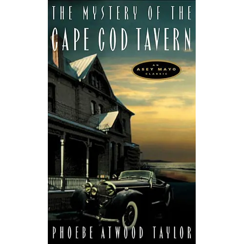 The Mystery of the Cape Cod Tavern: An Asey Mayo Mystery