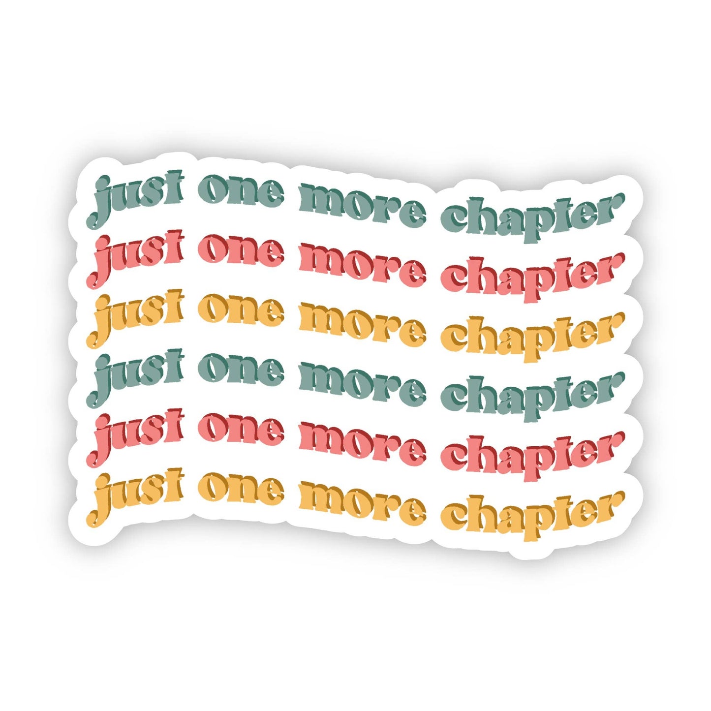 Just One More Chapter Sticker, 3-inch