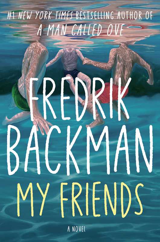 My Friends by Fredrik Backman: Hardcover; 448 pages / English