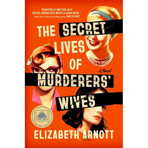 The Secret Lives of Murderers' Wives: A GMA Book Club Pick