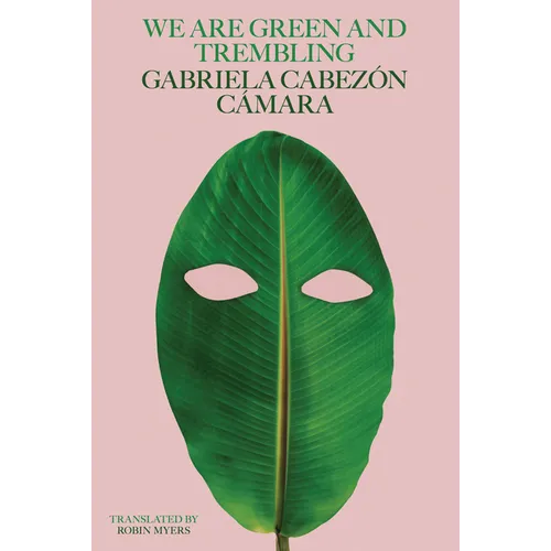 We Are Green and Trembling